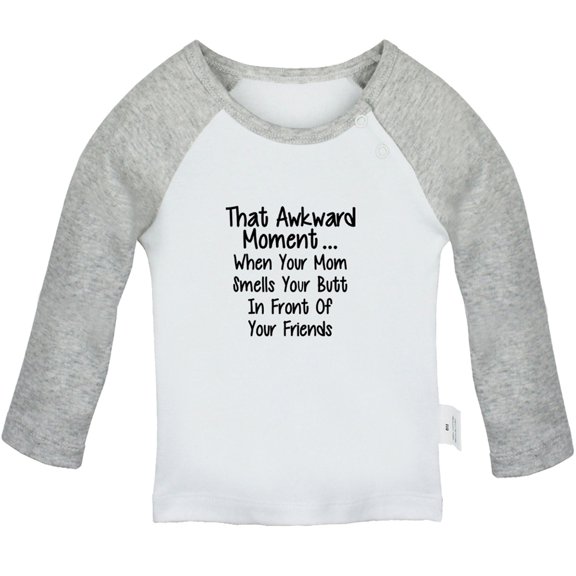 That Awkward Moment Funny T shirt For Baby, Newborn Babies T-shirts, Infant Tops, 0-24M Kids Graphic Tees Clothing (Long Gray Raglan T-shirt, 18-24 Months)