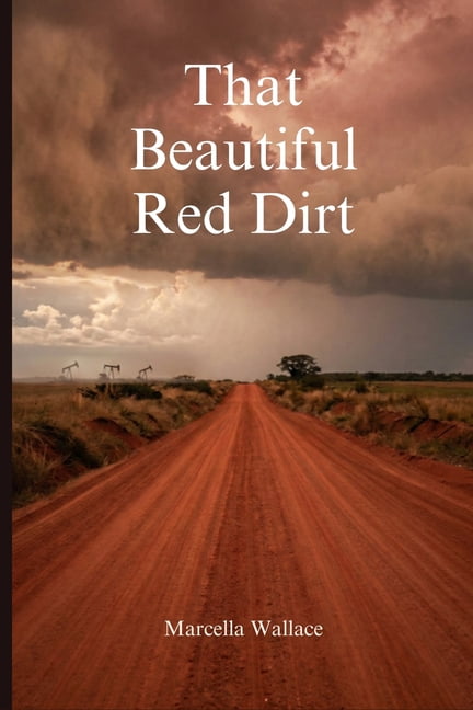 That Beautiful Red Dirt, (Paperback)
