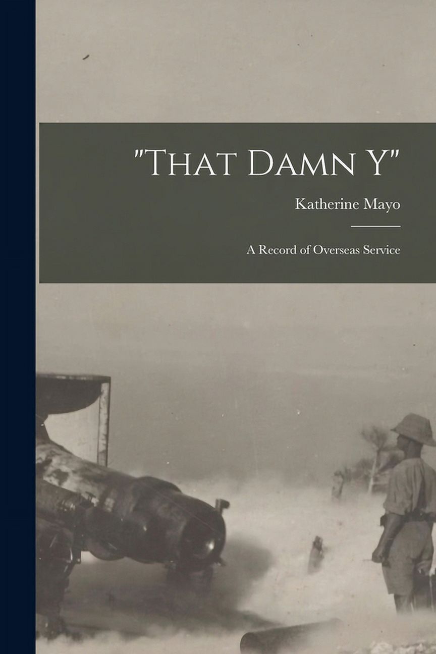 "That Damn Y": A Record of Overseas Service (Paperback)