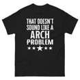 That Doesn't Sound Like A Arch Problem Name Graphic Design For Everyday ...