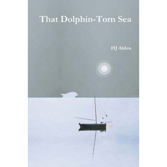 That Dolphin-Torn Sea, (Paperback)