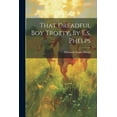 thumbnail image 1 of That Dreadful Boy Trotty, By E.s. Phelps (Paperback), 1 of 1