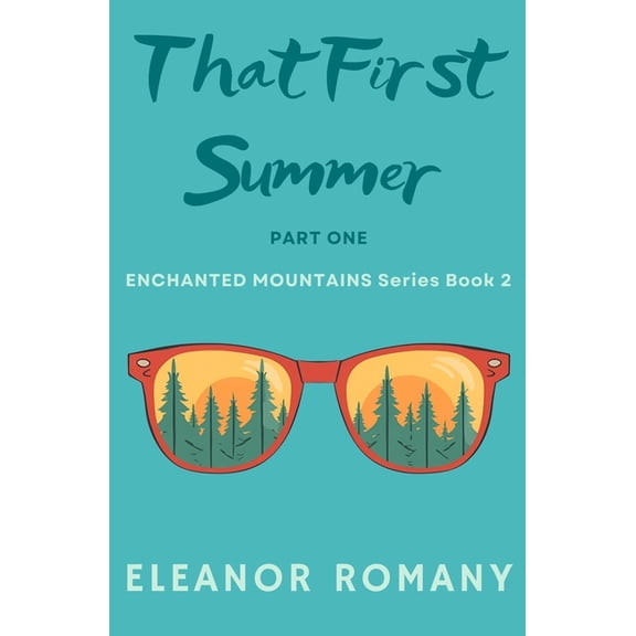 That First Summer: Enchanted Mountains Series Book 2, (Paperback)