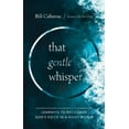 thumbnail image 1 of That Gentle Whisper: Learning to Recognize God's Voice in a Noisy World, (Paperback), 1 of 1