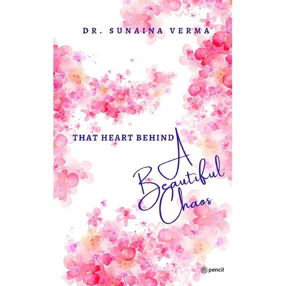 That Heart Behind a Beautiful Chaos, (Paperback)