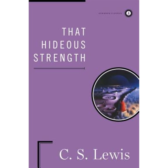 Pre-Owned That Hideous Strength (The Space Trilogy), 9780684833675, 0684833670, Hardcover, Classic edition