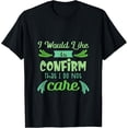 thumbnail image 1 of That I Do Not Care Funny Sarcasm Saying Gift Sarcastic T-Shirt, 1 of 3