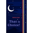 thumbnail image 1 of That Is Choice!, (Paperback), 1 of 1