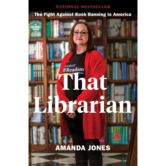 That Librarian : The Fight Against Book Banning in America (Hardcover)