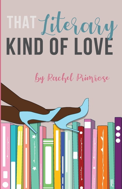 That Literary Kind of Love: Could reality be better than fiction? (Paperback)
