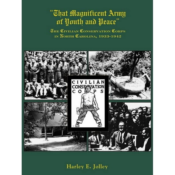 That Magnificent Army of Youth and Peace: The Civilian Conservation Corps in North Carolina, 1933-1942, (Paperback)