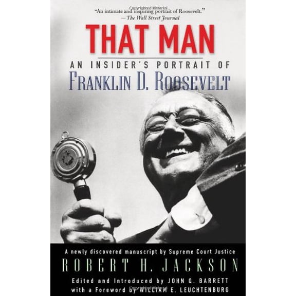 Pre-Owned That Man: An Insider's Portrait of Franklin D. Roosevelt (Hardcover) 0195168267 9780195168266