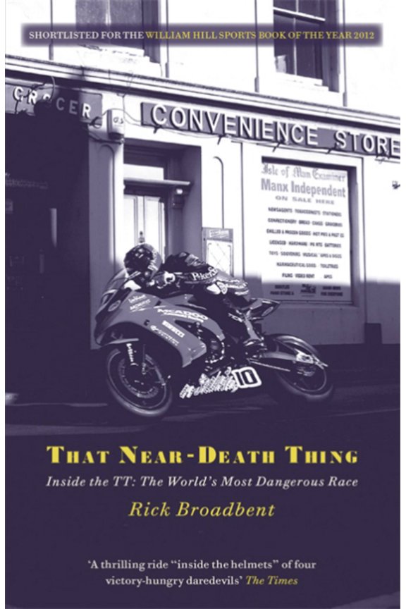 That Near Death Thing : Inside The Most Dangerous Race In The World (Paperback)