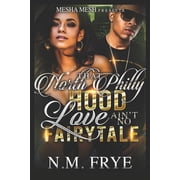 That North Philly Hood Love Aint No Fairytale, Paperback
