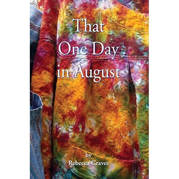 Pre-Owned That One Day in August (Paperback) 0578539101 9780578539102