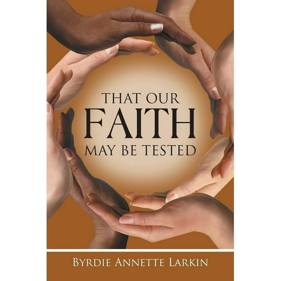 That Our Faith May Be Tested