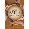 thumbnail image 1 of Pre-Owned That Our Faith May Be Tested Paperback, 1 of 1