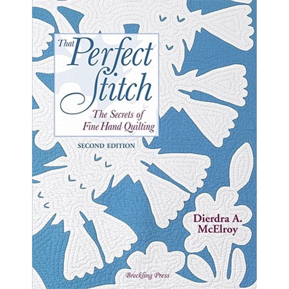 Pre-Owned That Perfect Stitch: The Secrets of Fine Hand Stitching (Paperback) 1933308273 9781933308272