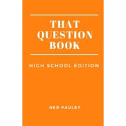 That Question Book High School Edition, Paperback
