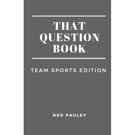 That Question Book: Team Sports Edition, (Paperback)