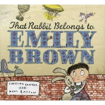 Pre-Owned That Rabbit Belongs to Emily Brown (Hardcover) 1423106458 9781423106456