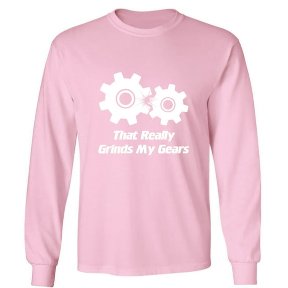 That Really Grinds My Gears Adult Long Sleeve T-shirt