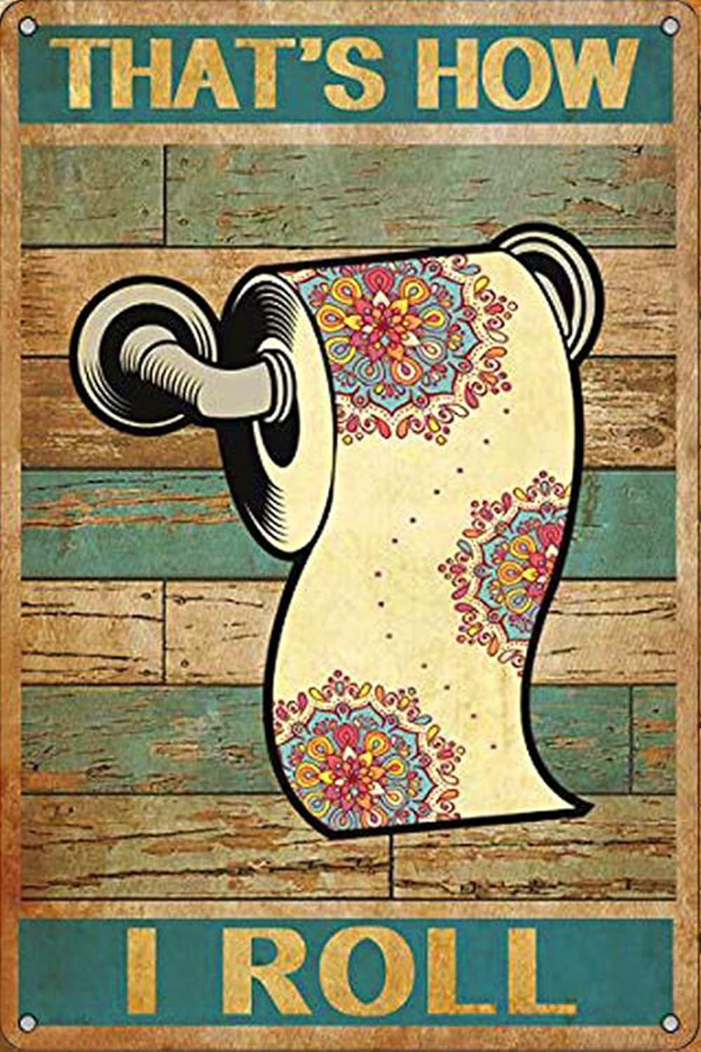 That'S How I Roll toilet Paper Metal Tin Sign Vintage Aluminum Sign ...