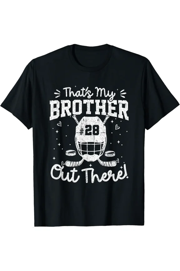 That'S My Brother Out There Number 28 Hockey Mom Dad T-Shirt All Size S-5Xl