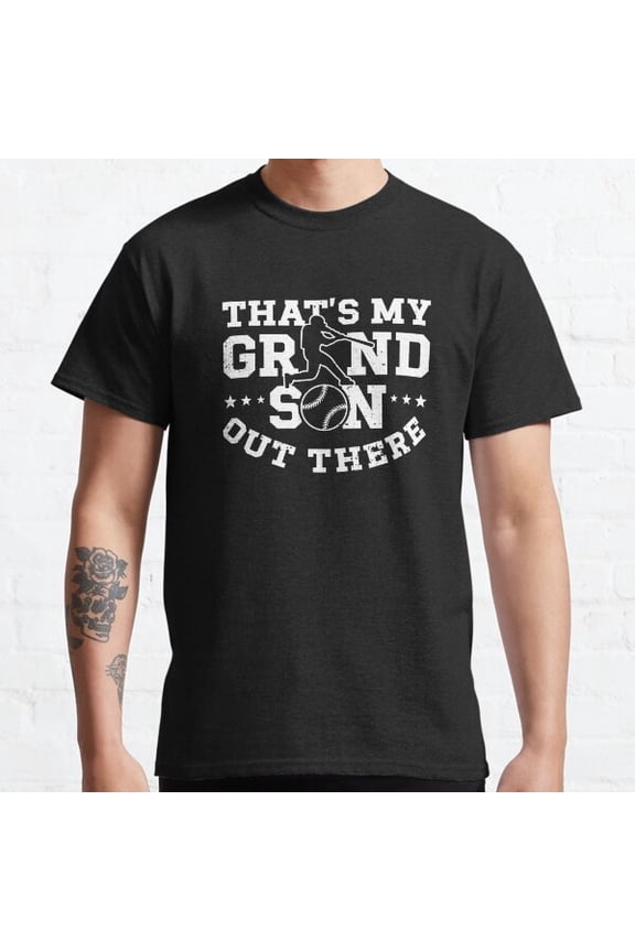 That'S My Grandson Out There | Baseball Grandson Classic T-shirt