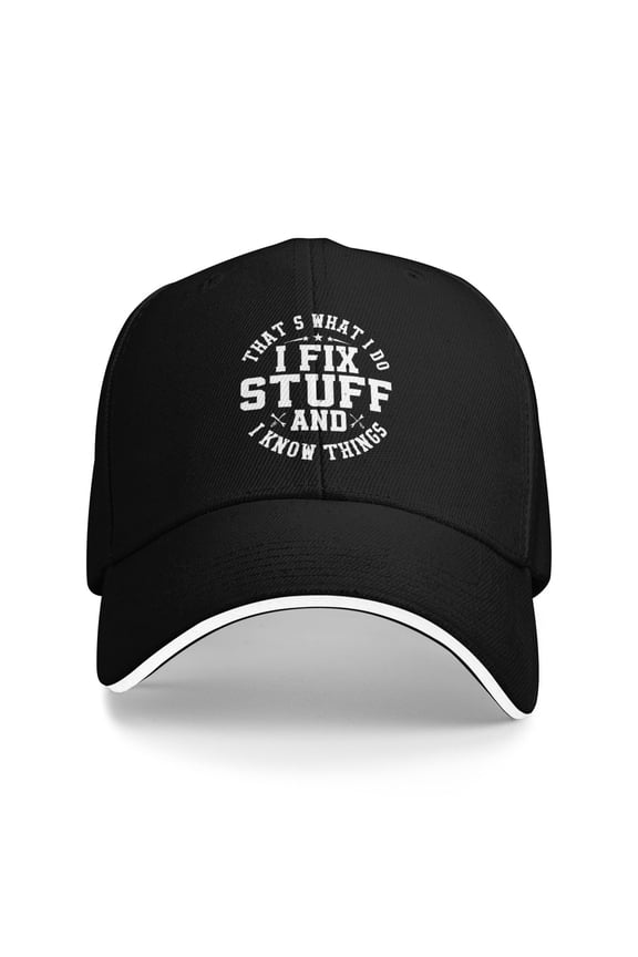 That'S What I Do I Fix Stuff And I Know Things Men Women Sandwich Cap Classic Baseball Capunisex Adjustable Casquette Dad Hat