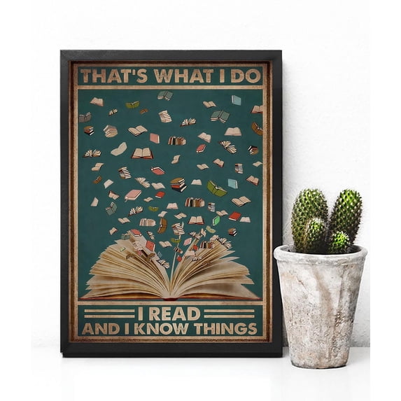 That S What I Do, I Read And I Know Things Poster Or, Book Lover Gift ...