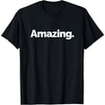 thumbnail image 1 of That Says Amazing T-Shirt, 1 of 3