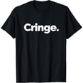 thumbnail image 1 of That Says Cringe T-Shirt, 1 of 3