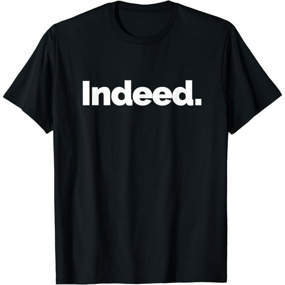 That Says Indeed T-Shirt
