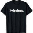 thumbnail image 1 of That Says Priceless T-Shirt, 1 of 3