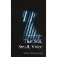 thumbnail image 1 of That Still, Small, Voice: A Quiet-Time Journal, (Hardcover), 1 of 1