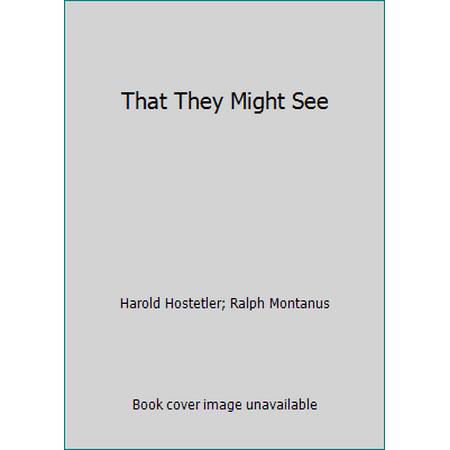 That They Might See [Paperback - Used]