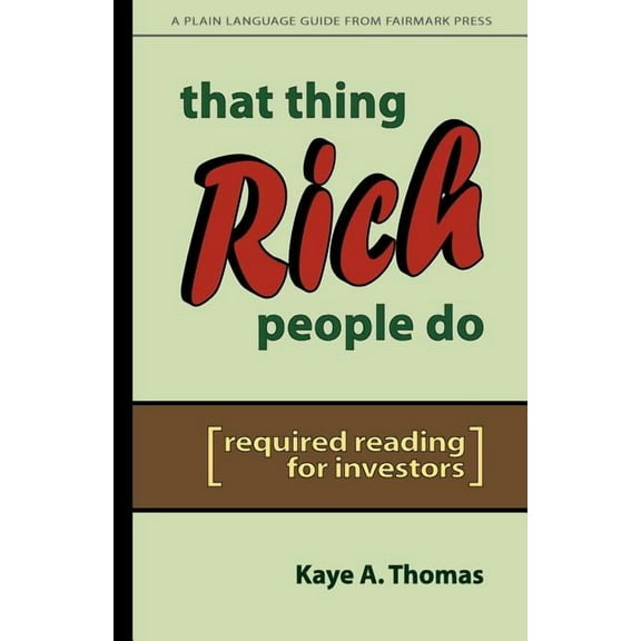 That Thing Rich People Do: Required Reading for Investors (Paperback)