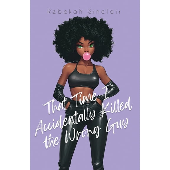 That Time I Accidentally Killed the Wrong Guy, (Paperback)