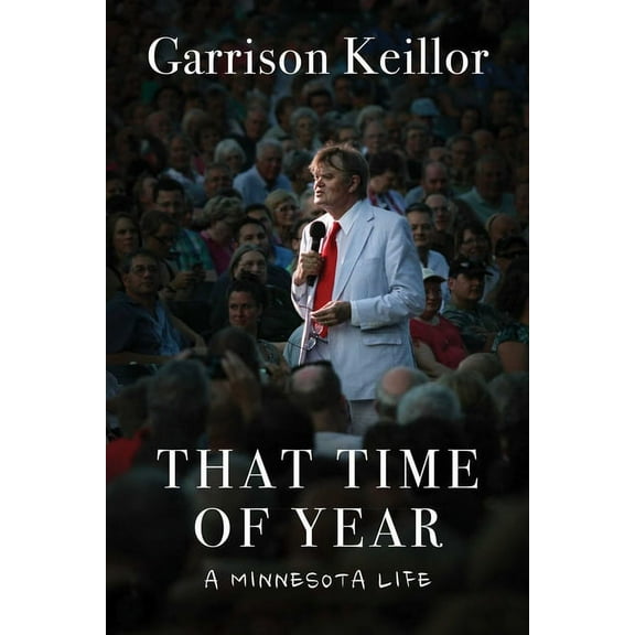 That Time of Year: A Minnesota Life, (Hardcover)