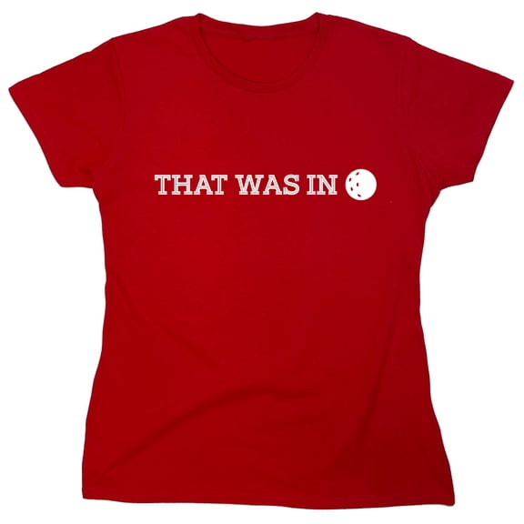 That Was In Sarcastic Humor Novelty Funny Women's Casual Tees