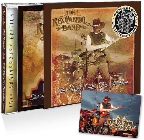 The Rex Carroll Band - That Was Then, This Is Now (15th Anniversary) - Music & Performance - CD