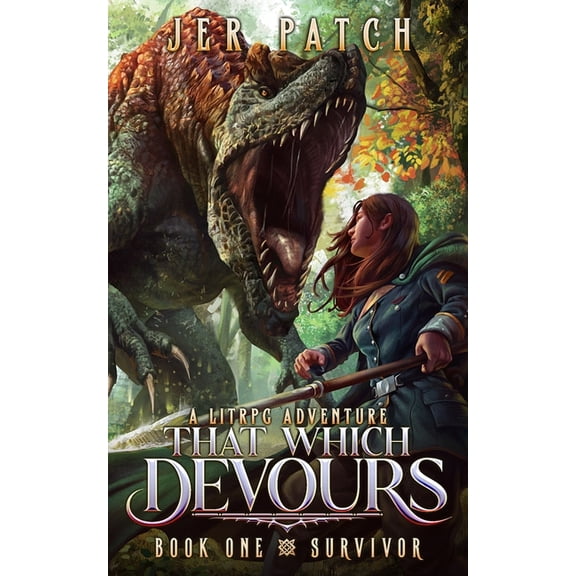 That Which Devours That Which Devours: Survive: A LitRPG Adventure, Book 1, (Paperback)