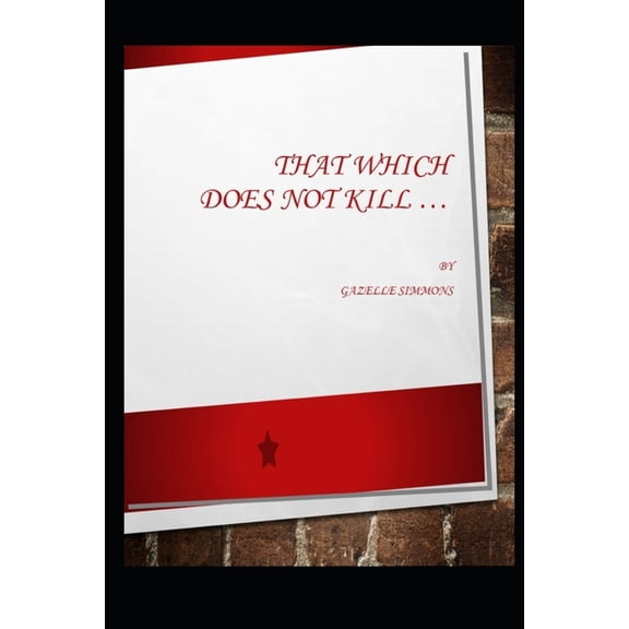 That Which Does Not Kill (Paperback)