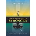 thumbnail image 1 of Pre-Owned That Which Makes Us Stronger (Paperback) 1952485533 9781952485534, 1 of 1