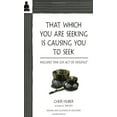 thumbnail image 1 of Pre-Owned That Which You Are Seeking Is Causing You to Seek (Paperback) 0961475463 9780961475468, 1 of 1