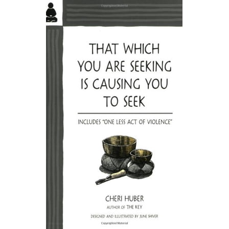 Pre-Owned That Which You Are Seeking Is Causing You to Seek (Paperback) 0961475463 9780961475468
