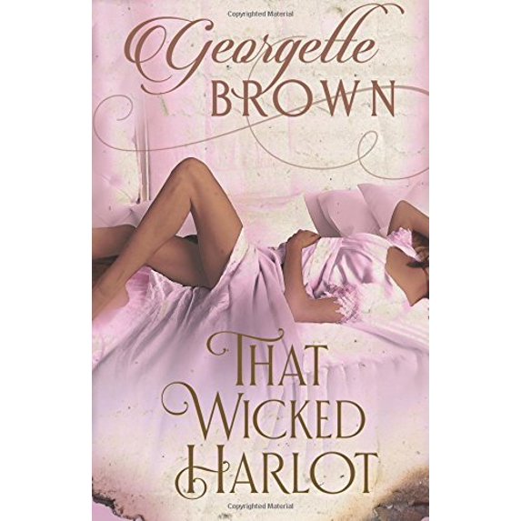 Pre-Owned That Wicked Harlot: A Steamy Regency Romance Paperback