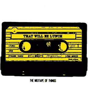 That Will Be Lunch - Mixtape Of Things - Rock - CD