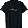 thumbnail image 1 of That Woman From Michigan T-ShirtMen's and women's gift, black and white T-shirt, size: Extra large S-4XL, 1 of 4